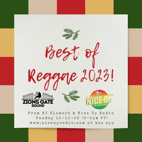 Stream Best Of Reggae 2023 from Zion's Gate Sound (DJ ELEMENT) & Nice Up  Radio 12-10-23 #REGGAE by Zionsgatesound | Listen online for free on  SoundCloud