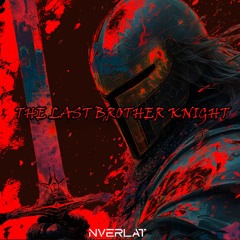 THE LAST BROTHER KNIGHT