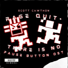 Scott Cawthon - Rage Quit + There Is No Pause Button OST (Near Pop Remake)