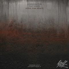 Crimson Child - Consecration feat. HVDES [FREE DL] (Kode PinK Remix)