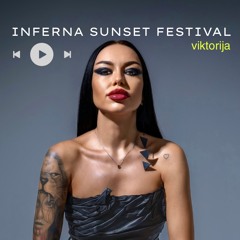 Viktorija - Inferna Sunset Festival [08.08.25]
