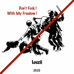 Don't Fuck ! With My Freedom !