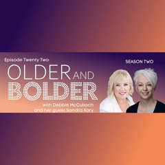 Older And Bolder Season 2 Episode 22: Feeding The Hungry With Sandra Kary