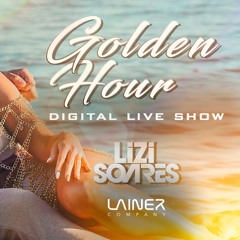 GOLDEN HOUR - DIGITAL SHOW - DJ LIZI SOARES