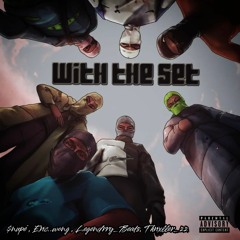 WiTH THE SET  (Feat.Snupé,Eric..Wong,Thrixller_zz)