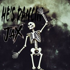 He's Dancin - JaX