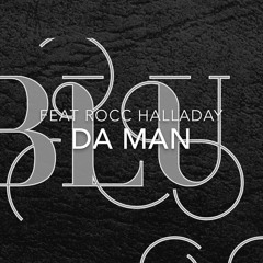 DA MAN by Blu Watt feat. Rocc Halladay