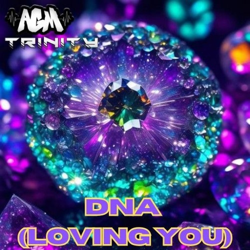 AGM & Trinity - Dna