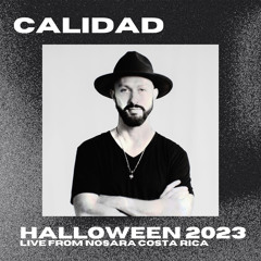 Calidad ||| Lost Forest Halloween 2023 ||| Live from Nosara, Costa Rica