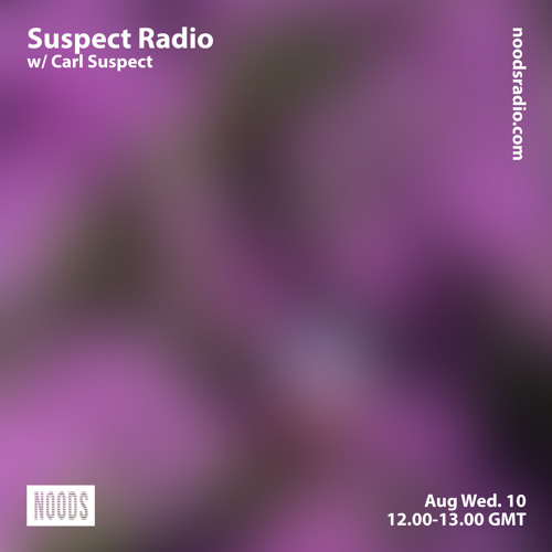 Suspect Radio 035 - August 2022 (Downbeat, Slow Guitars)