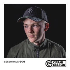 CIARAN GILLIGAN - ESSENTIALS #008