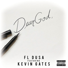 Dear God (feat. Kevin Gates)