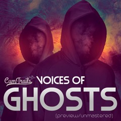 CumTrails - Voices of Ghosts (umastered Preview 2.0)