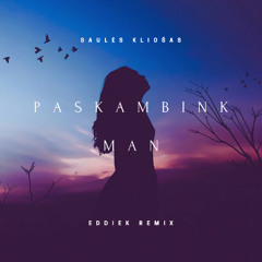 Saulės Kliošas - Paskambink Man (EddieK Remix)