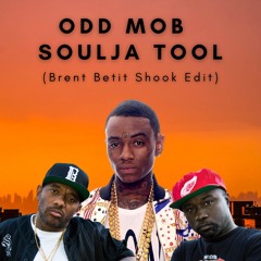 Odd Mob - Soulja Tool (Brent Betit Shook Edit)(Supported by GORDO / Gene Farris)