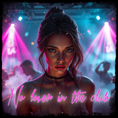 R.A.F - No Lover in the Club