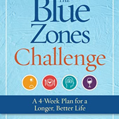 free KINDLE 📖 The Blue Zones Challenge: A 4-Week Plan for a Longer, Better Life by