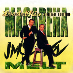 Macarena - ( JMSCLVN MELT )