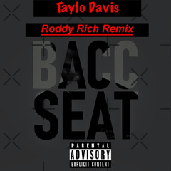 Taylo Davis Roddy Rich Baccseat Freestyle