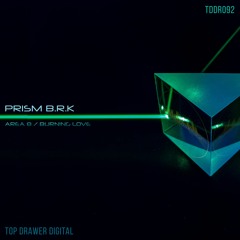 Prism B.R.K - Burning Love [ TDDR092 Top Drawer Digital ]