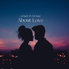 About Love (Ft CK Sula)