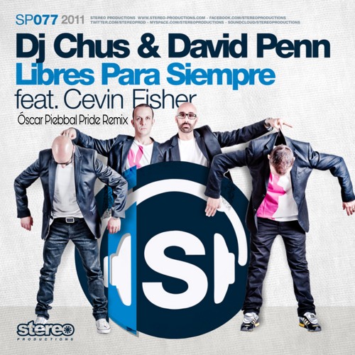 DJ Chus, David Penn Feat. Cevin Fisher - Libres Para Siempre (Oscar Piebbal Pride Remix) Preview