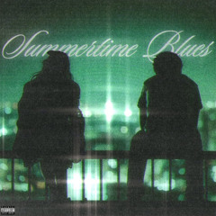 SUMMERTIME BLUES ft. AGRX