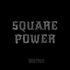 SQUARE POWER (FREE DL)