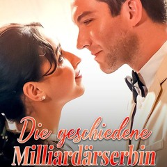 Die geschiedene Milliardärserbin , Vollständige DramaBox-Episode