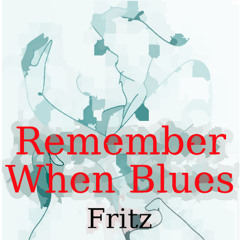 Remember When Blues - Revisied