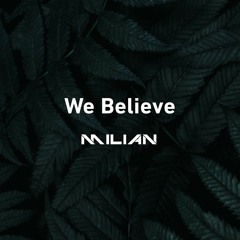 We Believe (Original Mix)