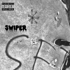 Swiper - (Prod. Mr. Valentine)