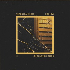 Veronica Eileen - Hollow(brohlovski remix)