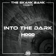 HOOD - INTO THE DARK [FREE DOWNLOAD]