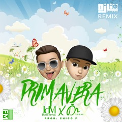 Primavera (Dj Lio Remix) - JdM X Dr. López