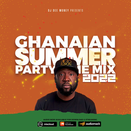 2022 GHANAIAN  SUMMER PARTY TIME MIX  - KING PROMISE, SARKODIE, R2BEES