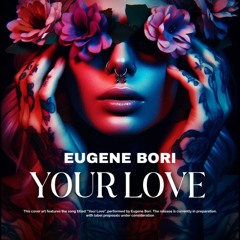Your Love (Eugene Bori Original mix)