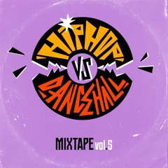 HIP HOP VS DANCEHALL MIXTAPE VOL.5