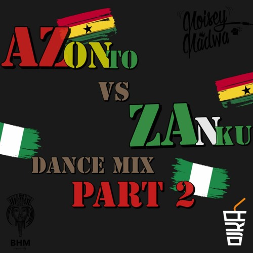Azonto Vs Zanku 2.0 (2021)- @DJ NADWA @DJ KA