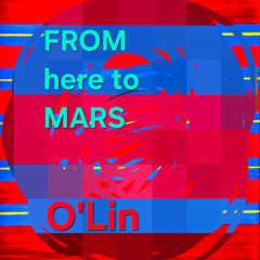 FROM here to MARS