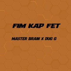 Master Brain x Dug G - Fim Kap Fe