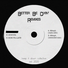 Pocket Elephant - Better Be Dyin' (SlowRolla Remix)