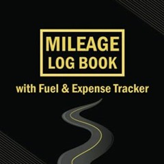 📜 Access KINDLE PDF EBOOK EPUB Mileage Log book: Mileage Log book for Taxes with Fuel & Expense T