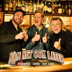 FeestDJRuud & Donnie & Rene Karst - Kan Het Ook Later (Extended DJ Mix)