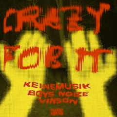 Crazy For It - Keinemusik, Boys Noize, Vinson (Nick Sprag remix) [FREE DOWNLOAD]