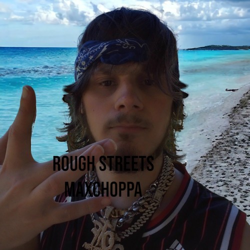 streets Maxchoppa feat Rush and Robbiecameron