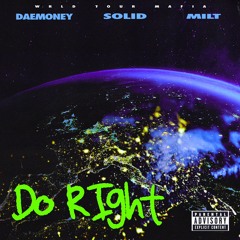 DAEMONEY x SOLID X MILT - Do Right (prod lulrose)