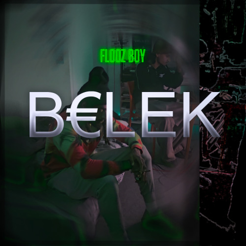 FLOOZ BOY - B€LEK (p.Ulioz x H!PNO)