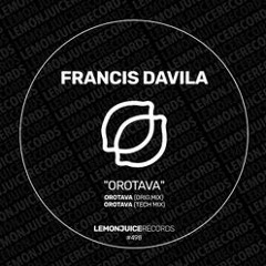 FRANCIS DAVILA - OROTAVA (Tech Mix)