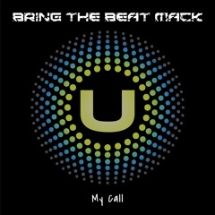 Bring The Beat Mack - My Call